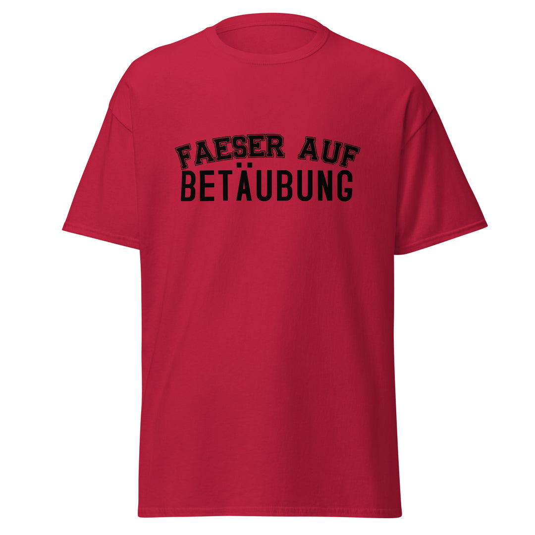 FAESER AUF BETÄUBUNG Shirt