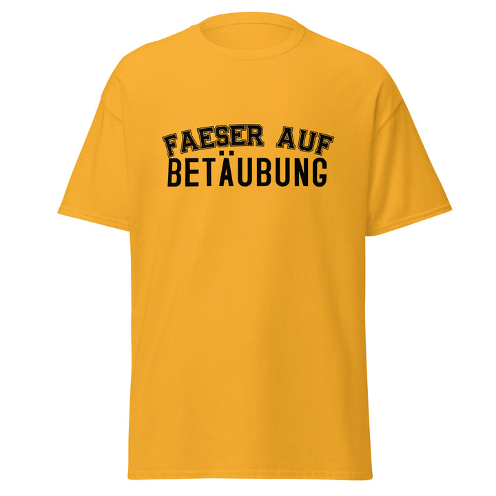 FAESER AUF BETÄUBUNG Shirt