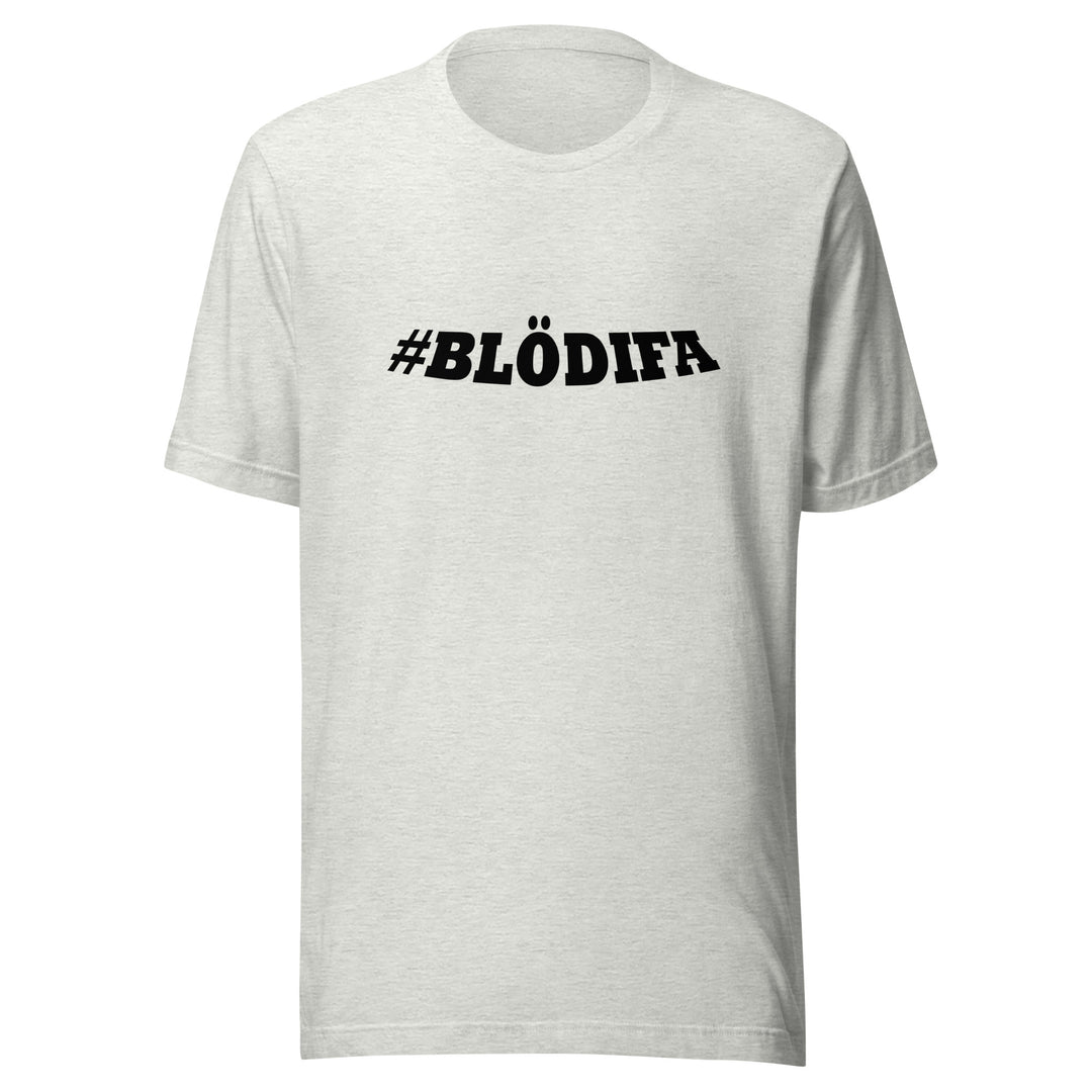 #Blodifa Unisex t-shirt