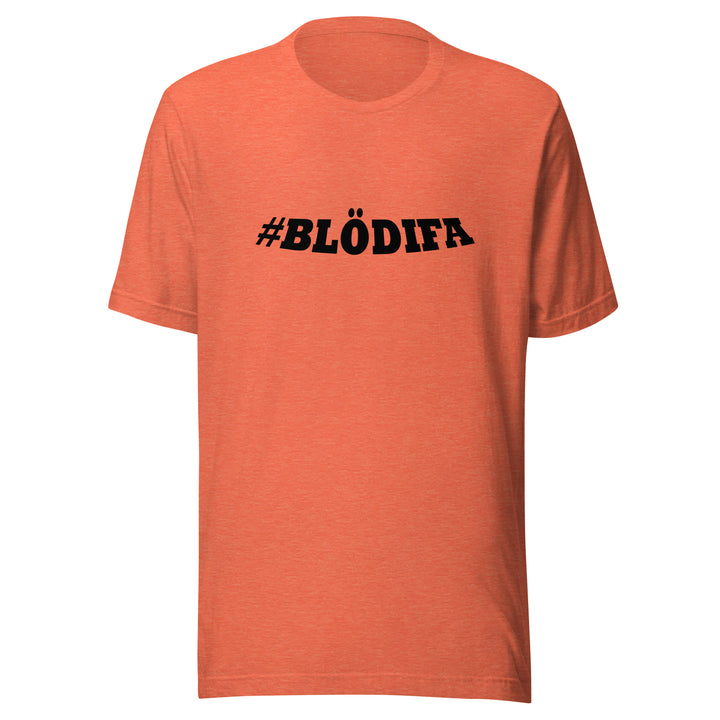#Blodifa Unisex t-shirt