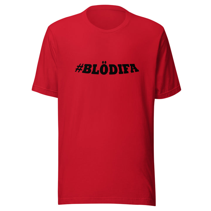 #Blodifa Unisex t-shirt