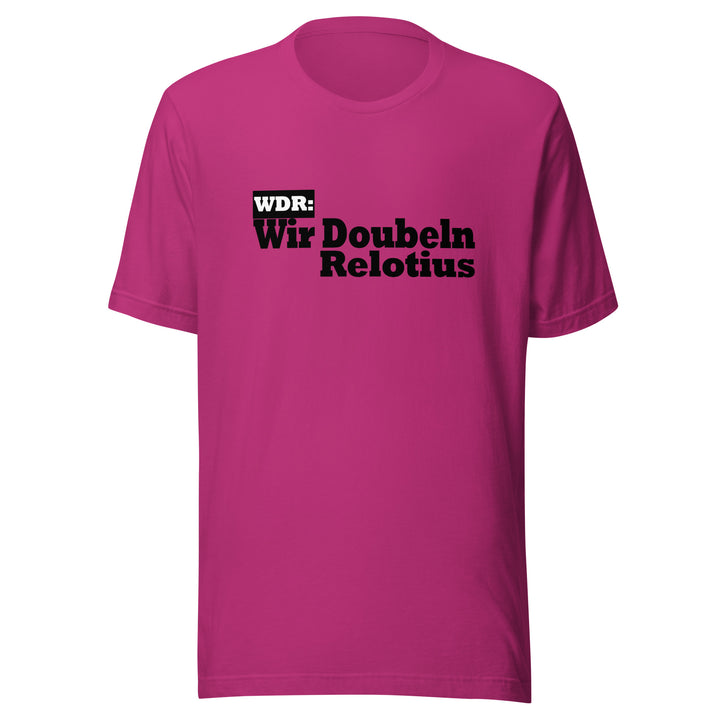 WDR wir doubeln Relotius Unisex t-shirt