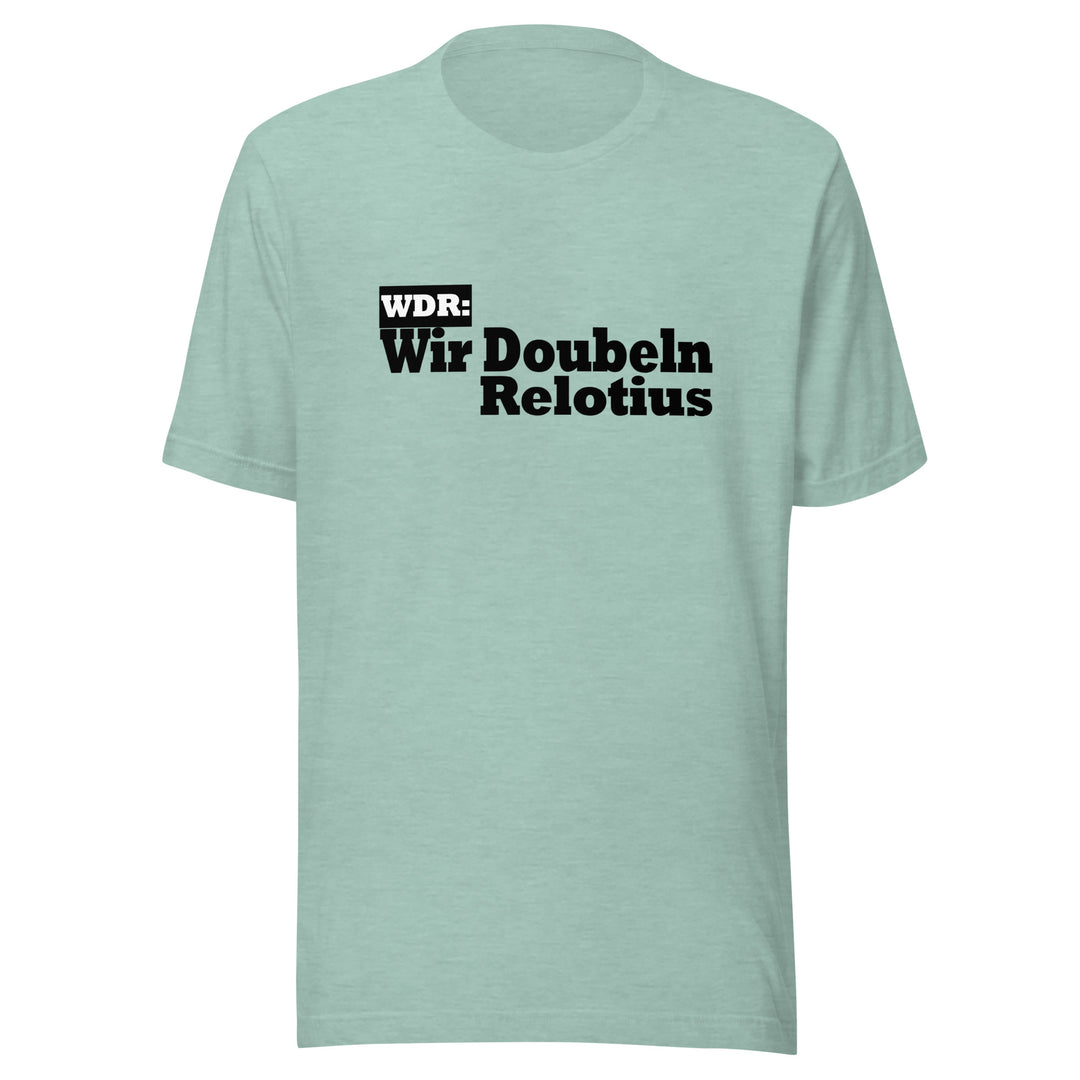 WDR wir doubeln Relotius Unisex t-shirt