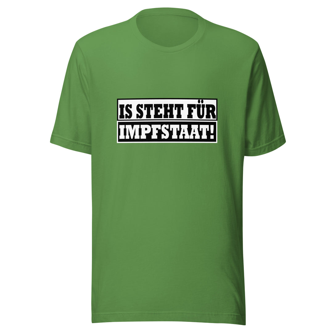 IS STEHT FÜR IMPFSTAAT! T-Shirt