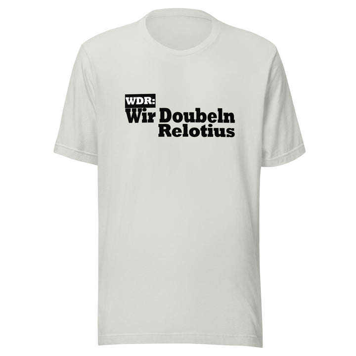 WDR wir doubeln Relotius Unisex t-shirt